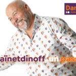 Sans narcissisme ou prétention…Daniel Gaïnetdinoff, un passionné ?